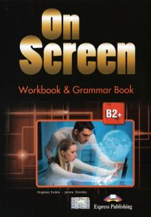On Screen B2+. Workbook&Grammar Book revised