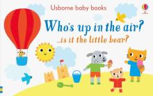 Whos up in the Air? (Usborne Baby Books) board bk'