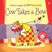 Listen and Learn Stories: Cow Takes a Bow (board)