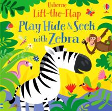 Play Hide and Seek with Zebra (board book)
